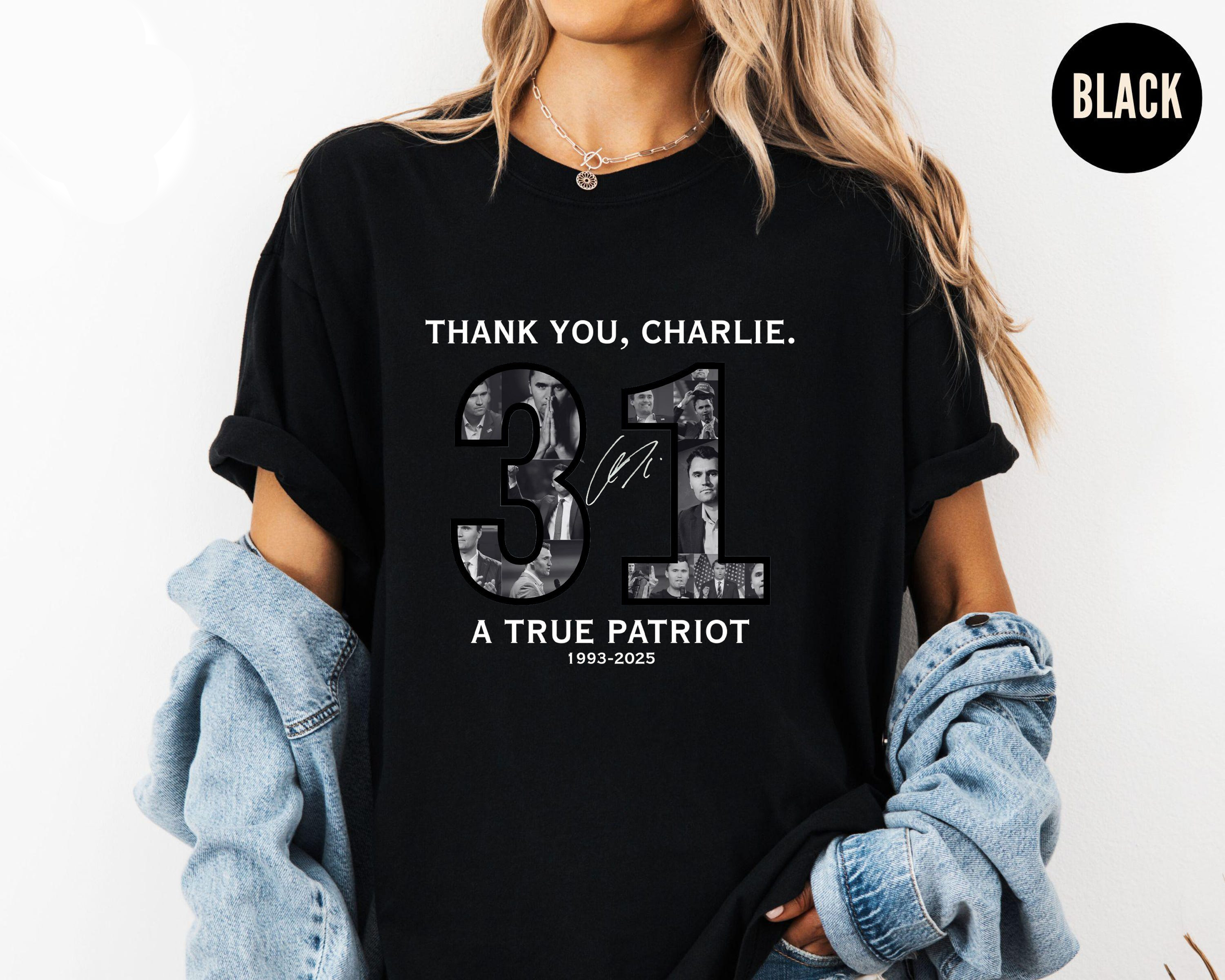 Thank You Charlie Shirt, 31 A True Patriot TShirt, Charlie Kirk Legacy Memorial Tee, Conservative Freedom Top