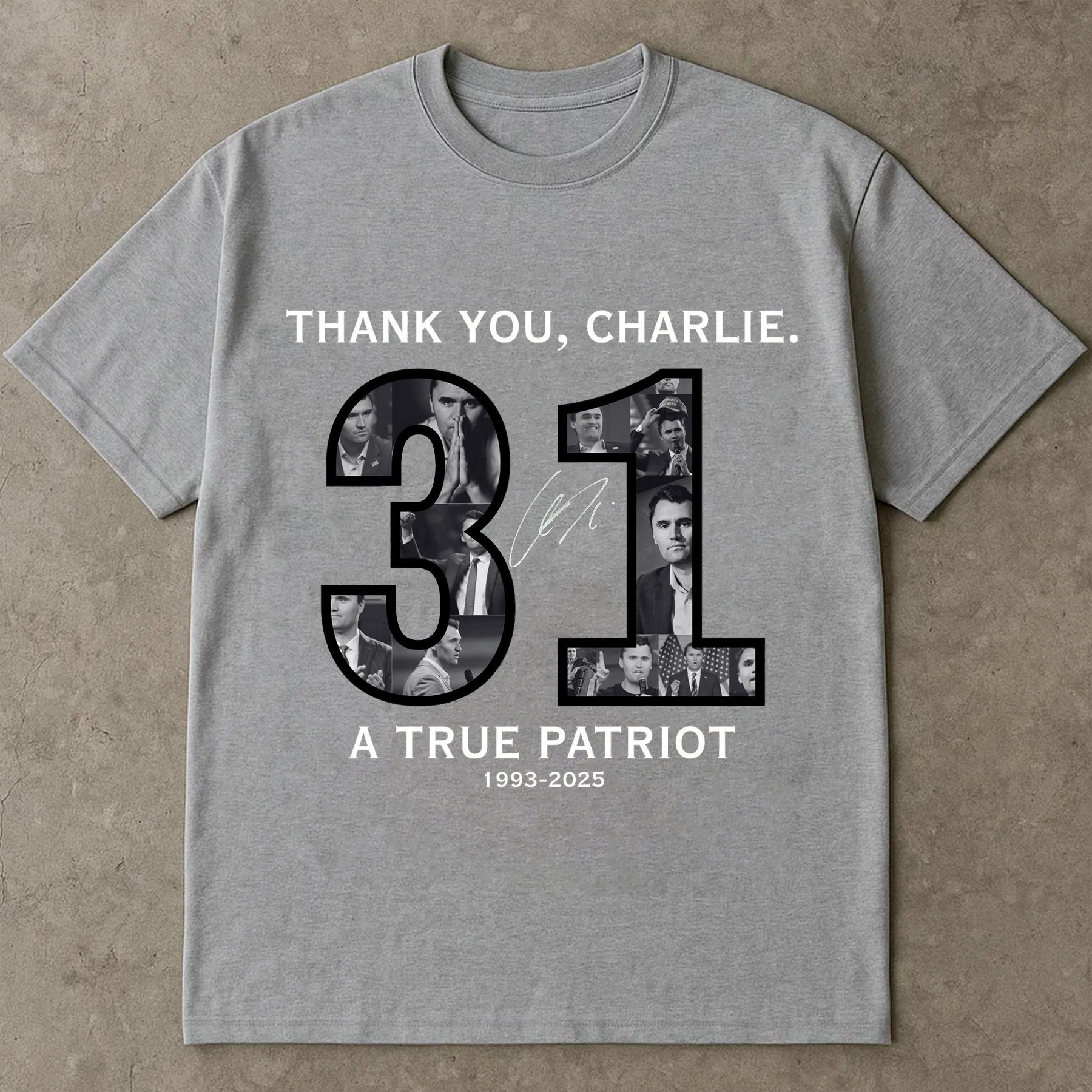 Thank You Charlie Shirt, 31 A True Patriot TShirt, Charlie Kirk Legacy Memorial Tee, Conservative Freedom Top