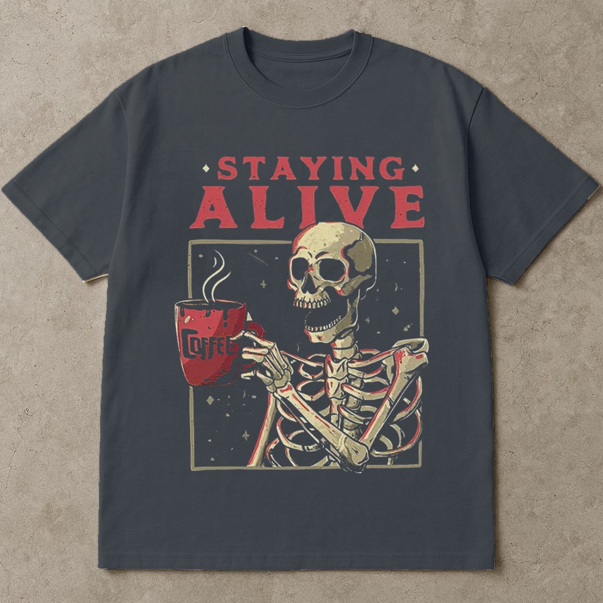 Staying Alive Coffee Lovers T-shirt, Funny Skeleton T-Shirt, Halloween Tee Shirt, Skeleton Lovers Gift, Coffee Addict Tee, Halloween Costume Ideas