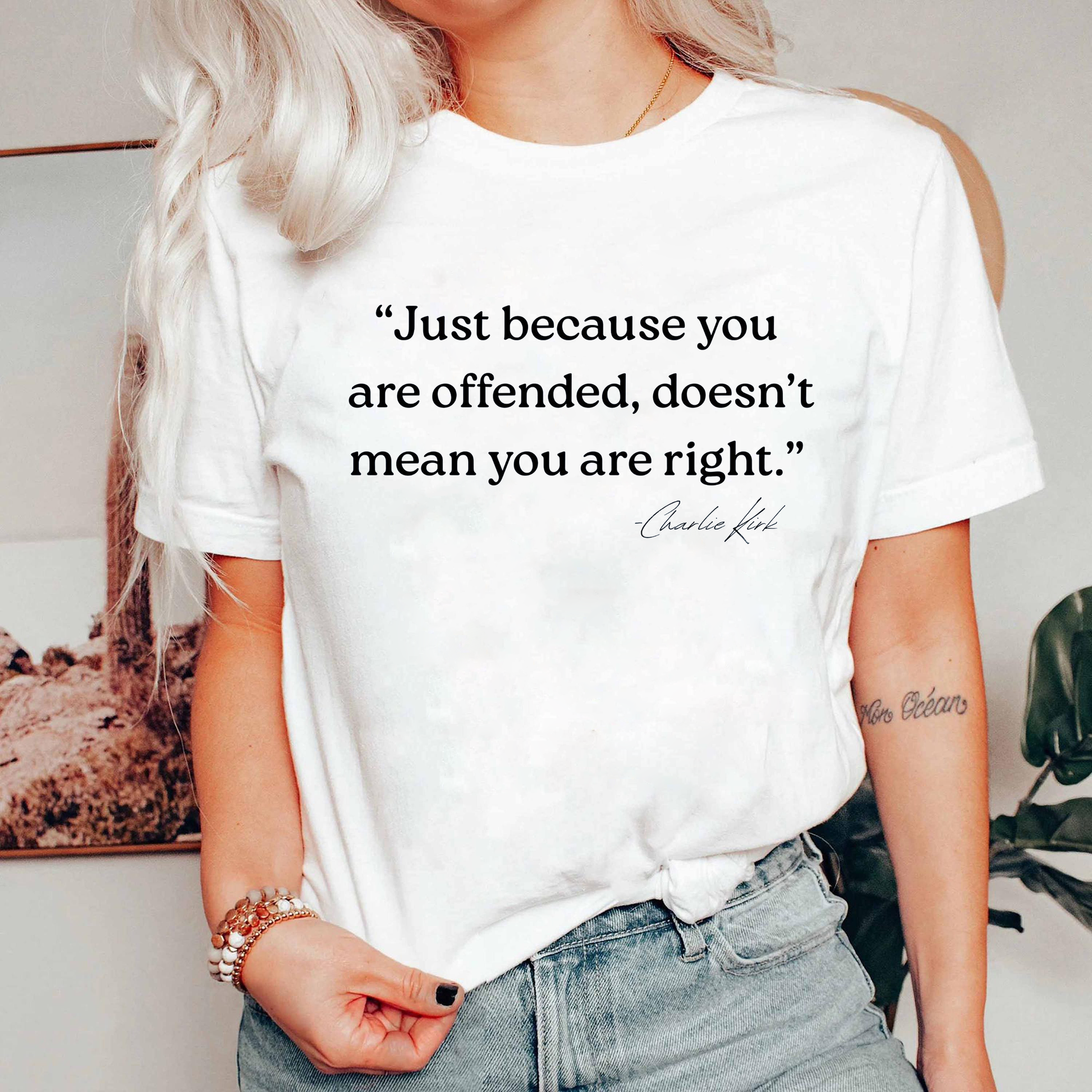 Just Because You Are Offended Doesn’t Mean You Are Right Shirt, Funny Quote Tee, Free Speech Graphic T-Shirt, Gift for Men Women