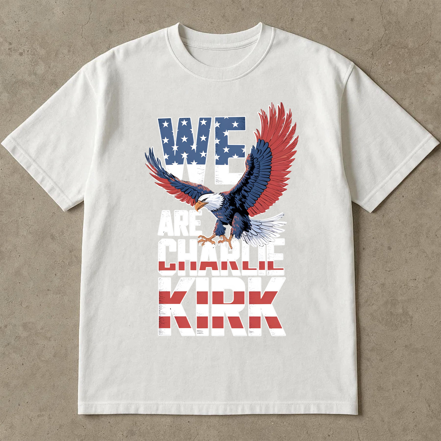 We Are Charlie Kirk Shirt, Patriotic Bald Eagle Tee, American Flag Graphic T-Shirt, USA Pride Top, 4th of July Gift Shirt