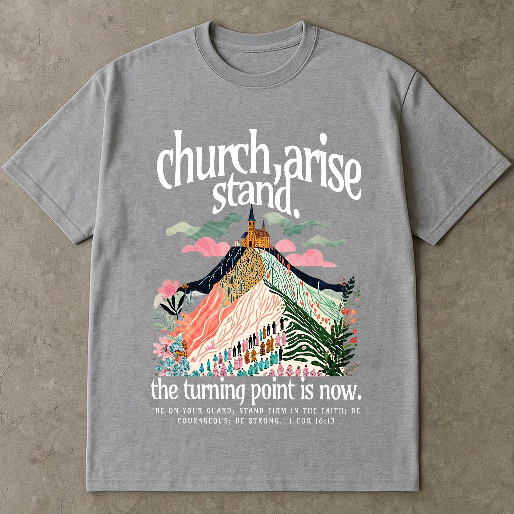 Church Arise Stand Firm Shirt, Christian Graphic Tee, Bible Verse T-Shirt, Inspirational Faith Top, 1 Corinthians 16:13 Shirt
