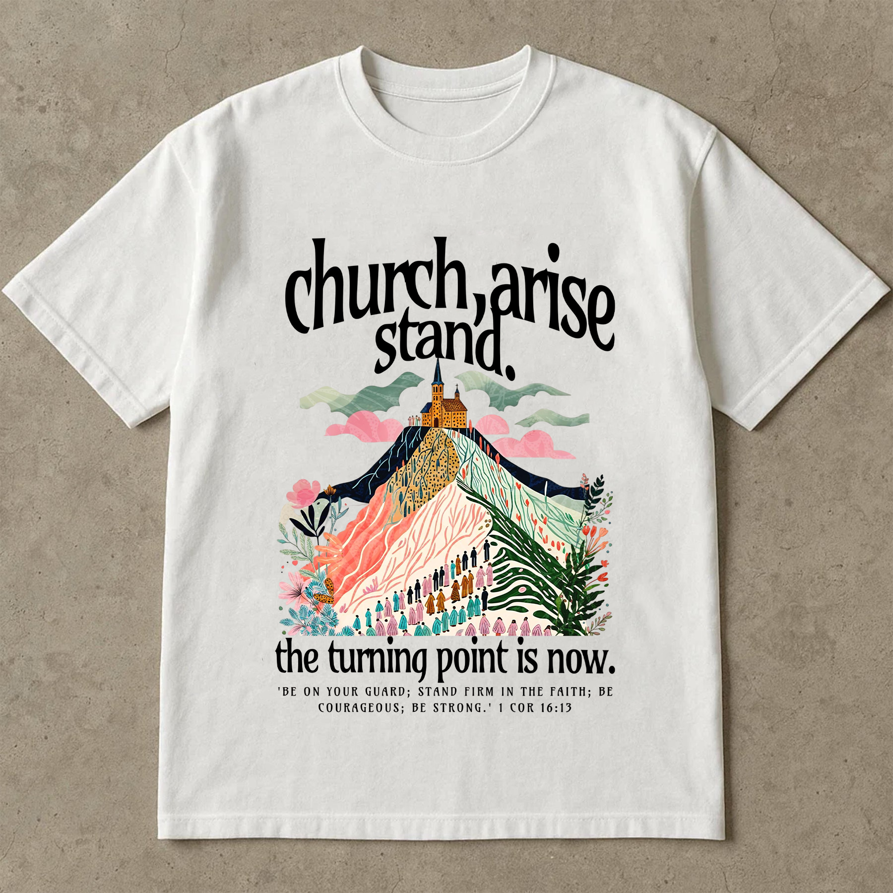 Church Arise Stand Firm Shirt, Christian Graphic Tee, Bible Verse T-Shirt, Inspirational Faith Top, 1 Corinthians 16:13 Shirt