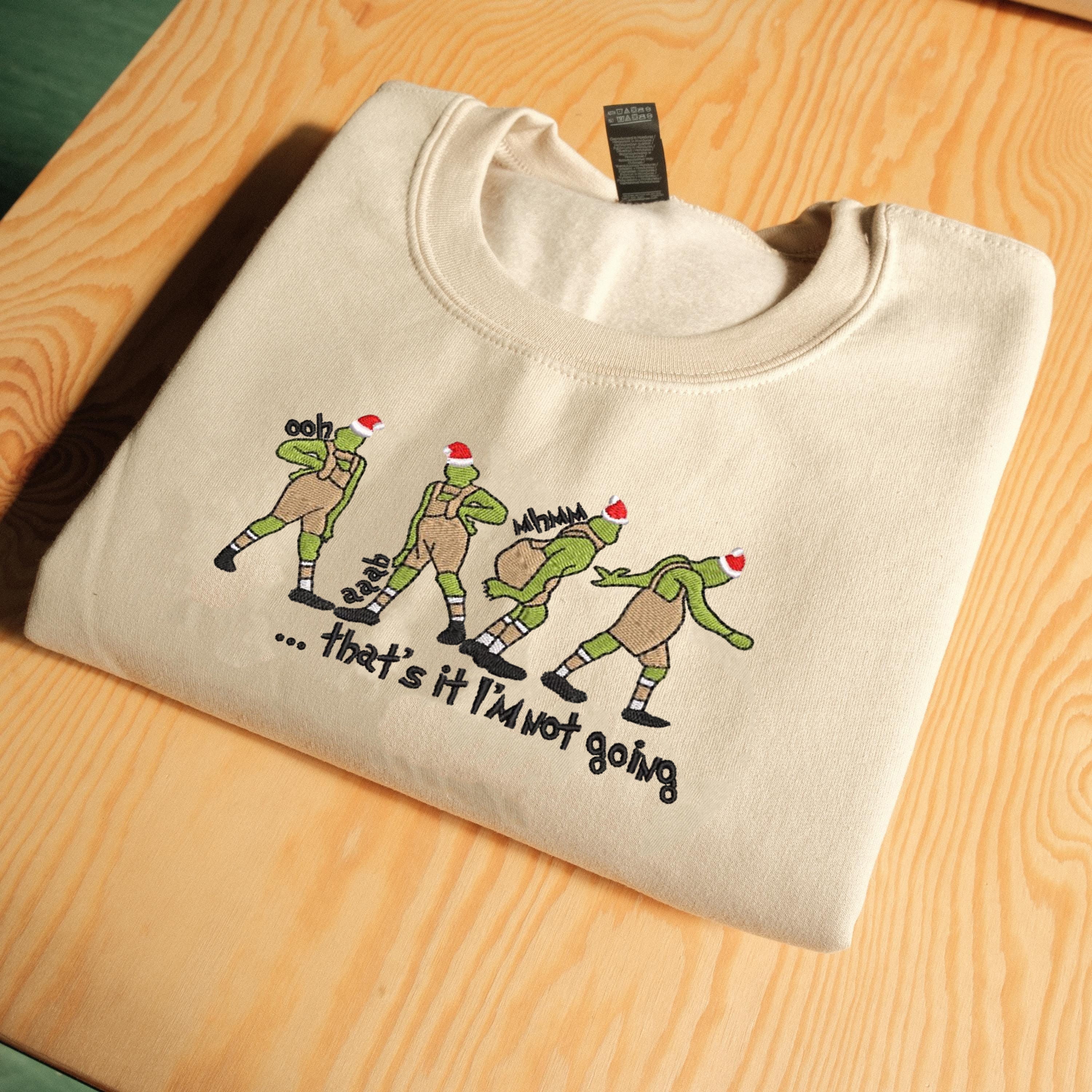 That's It I'm Not Going Christmas Sweatshirt, Christmas Embroidered Sweatshirt, Christmas Funny Sweatshirt, Christmas Gift EBAC73