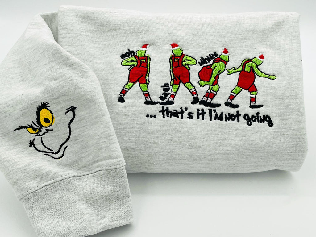 That's It I'm Not Going Christmas Sweatshirt, Christmas Embroidered Sweatshirt, Christmas Funny Sweatshirt, Christmas Gift EBAC73