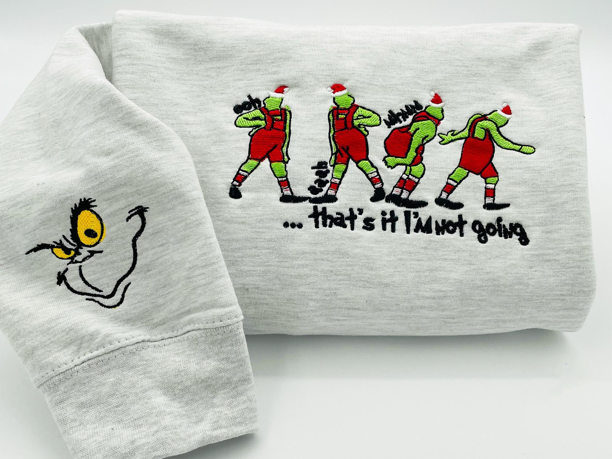 That's It I'm Not Going Christmas Sweatshirt, Christmas Embroidered Sweatshirt, Christmas Funny Sweatshirt, Christmas Gift EBAC73