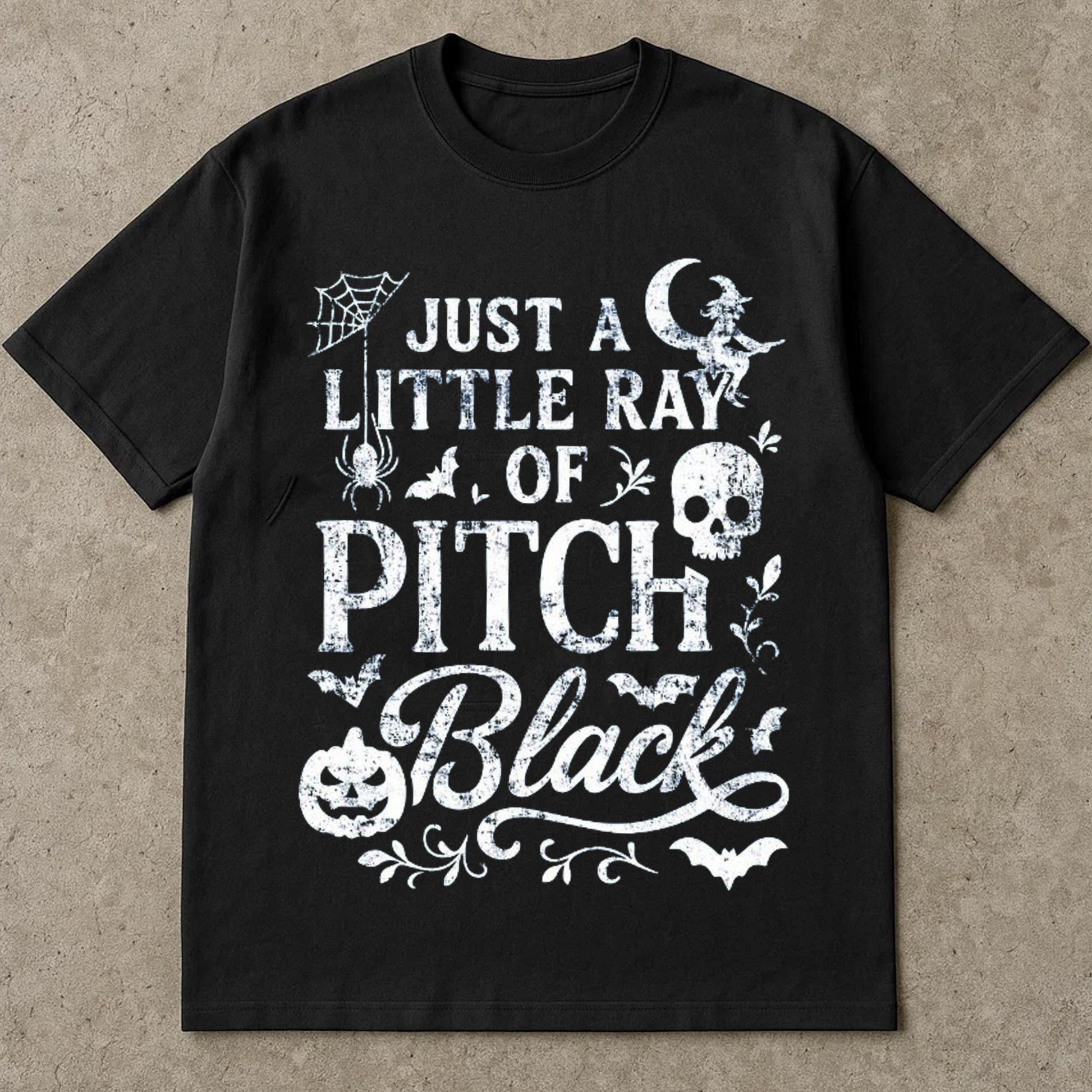 Just A Little Ray of Pitch Black Halloween Tee Shirts, Funny Spooky Graphic T Shirts, Vintage Witch Skull Bat Pumpkin T-Shirt, Halloween Costume Ideas, Halloween T Shirts For Adults