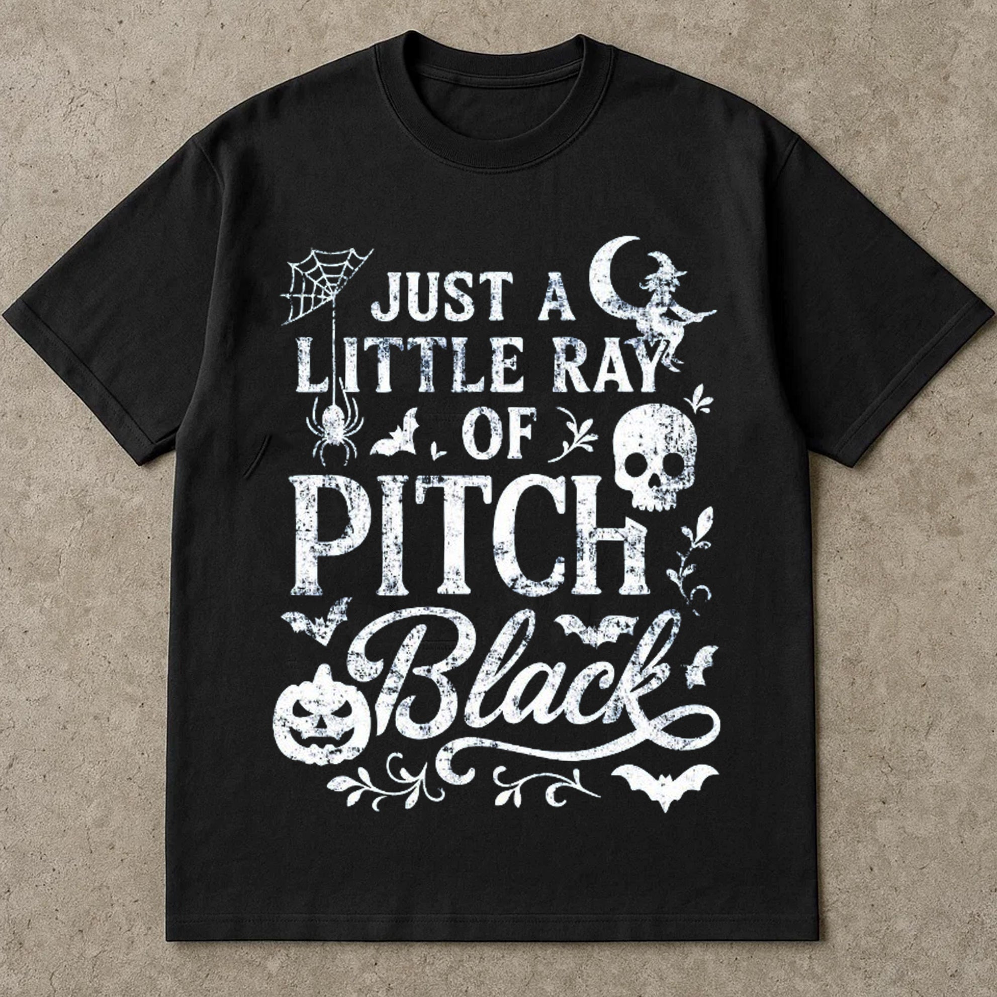 Just A Little Ray of Pitch Black Halloween Tee Shirts, Funny Spooky Graphic T Shirts, Vintage Witch Skull Bat Pumpkin T-Shirt, Halloween Costume Ideas, Halloween T Shirts For Adults