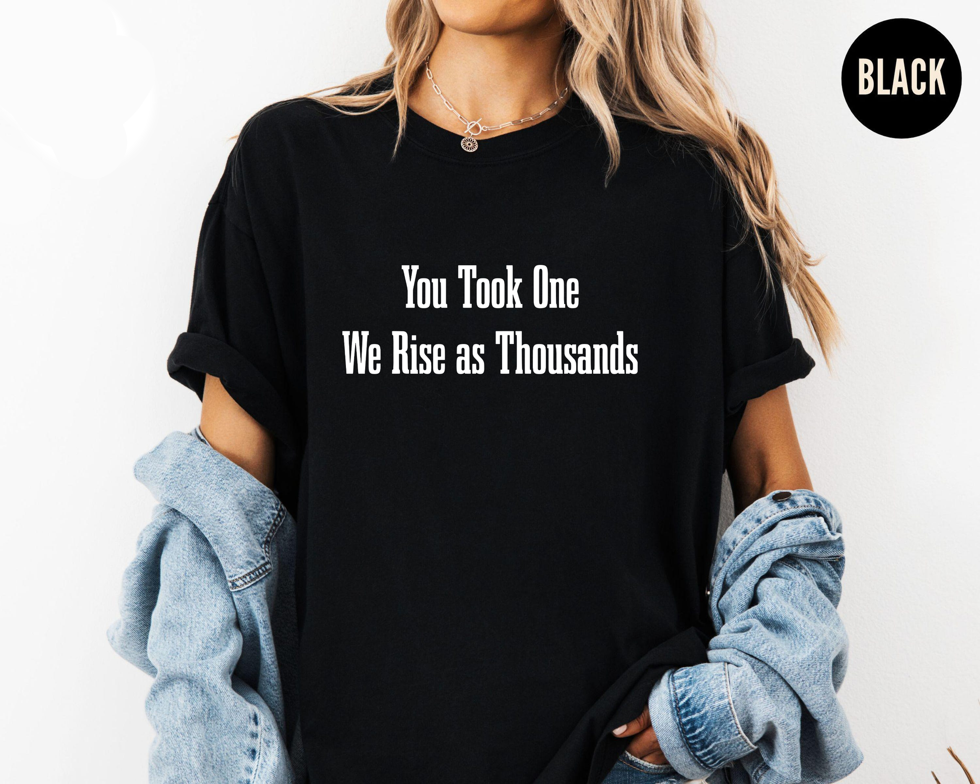 You Took One Shirt, We Rise as Thousands Tee, Protest Graphic Shirt, Resistance Movement T Shirt, Justice Equality Tee