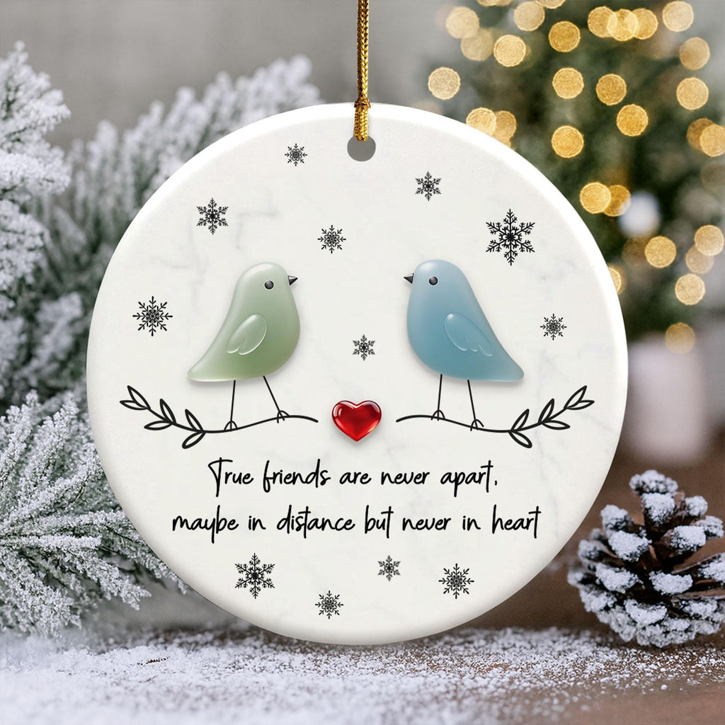 True Friends Never Apart Ceramic Ornament, Friendship Ceramic Christmas Ornament2025, Best Friend Gift Holiday Keepsake
