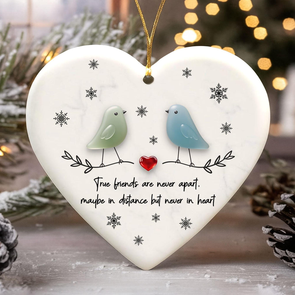 True Friends Never Apart Ceramic Ornament, Friendship Ceramic Christmas Ornament2025, Best Friend Gift Holiday Keepsake