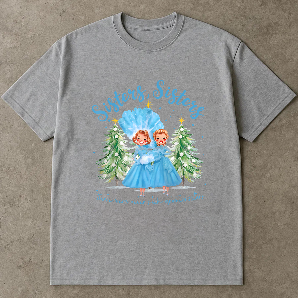 Sisters Sisters Christmas Shirt, Retro Holiday Tee, Vintage Blue Dress Top, Festive Family Outfit, Matching Sister Gift Shirt