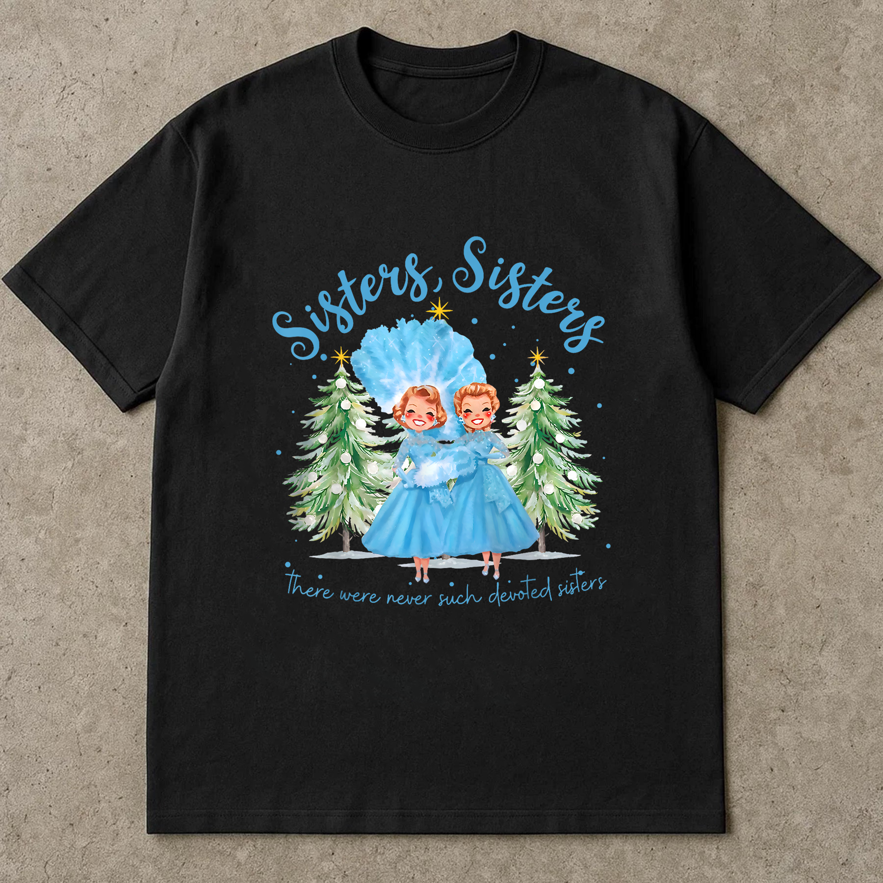 Sisters Sisters Christmas Shirt, Retro Holiday Tee, Vintage Blue Dress Top, Festive Family Outfit, Matching Sister Gift Shirt