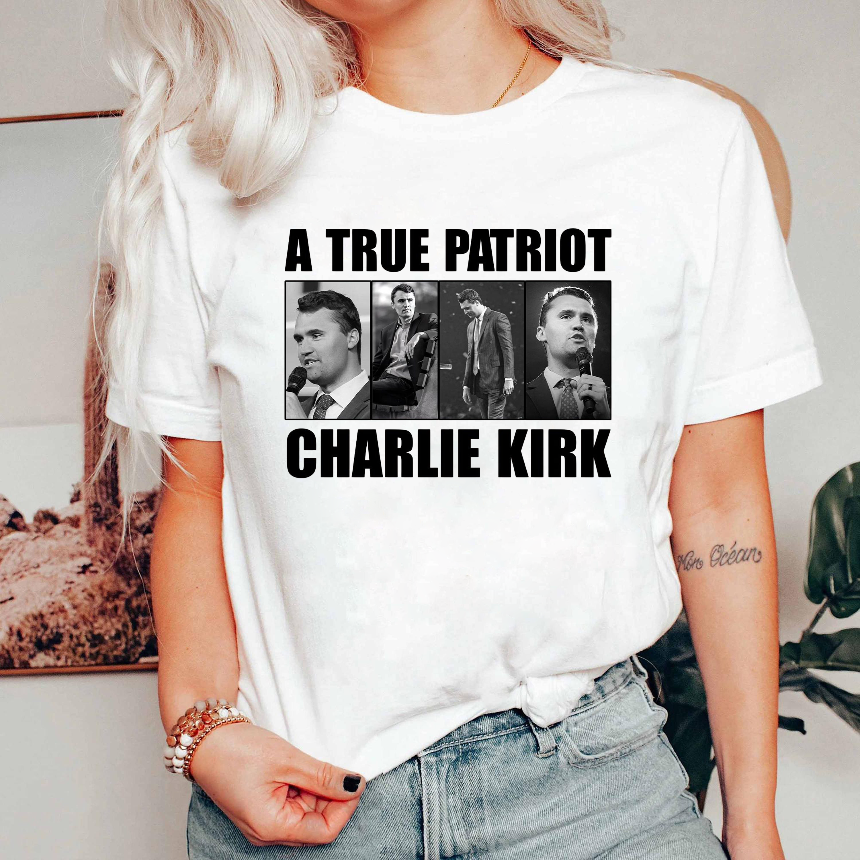 A True Patriot Charlie Kirk Shirt, Political Conservative Quote Tee, USA Freedom Patriot TShirt, America Liberty Top