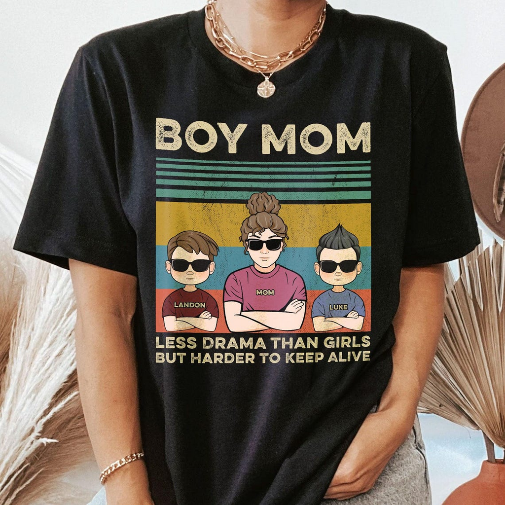 Funny Boy Mom Shirt, Personalized Boy Mom Tee, Less Drama Than Girls Harder to Keep Alive Shirt, Mother’s Day Gift
