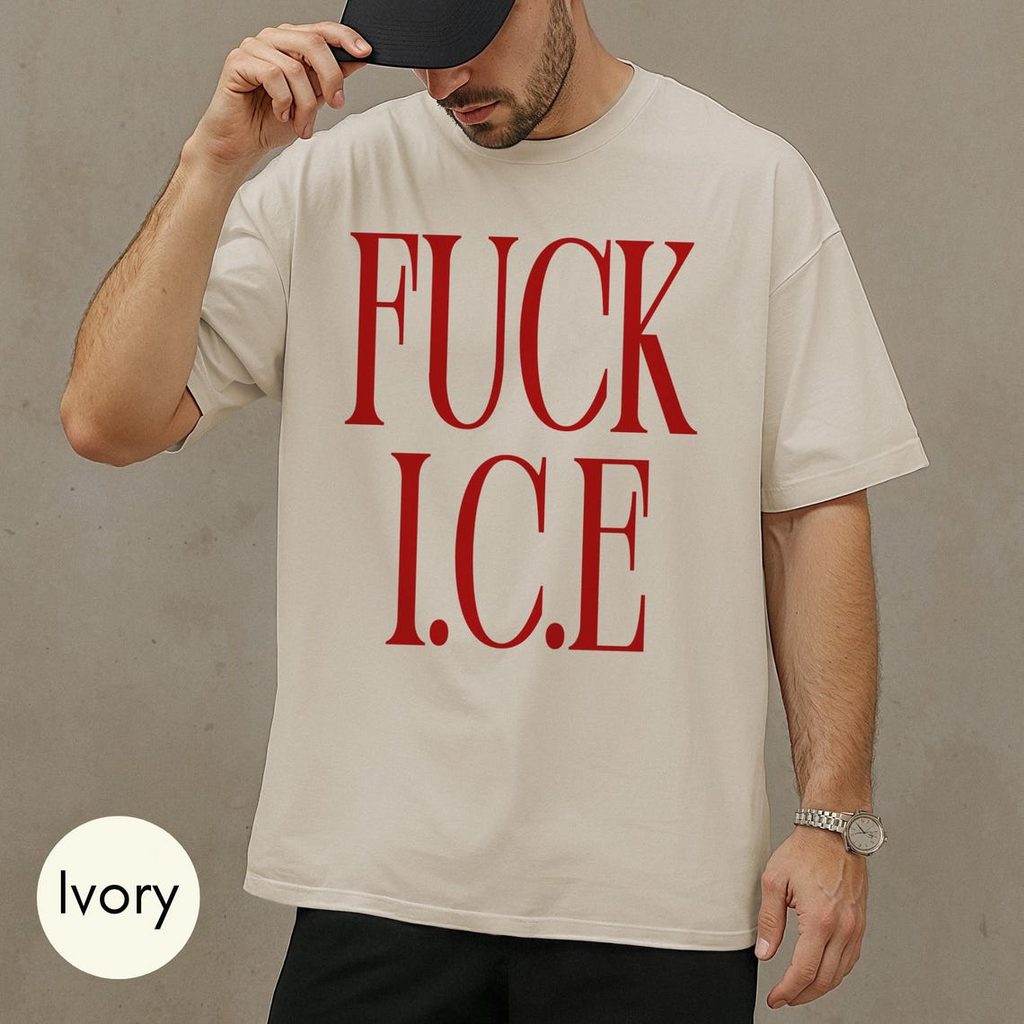 Fuck ICE Statement Tee, Abolish ICE Political Protest Shirt, Pro-Immigration Activist Apparel