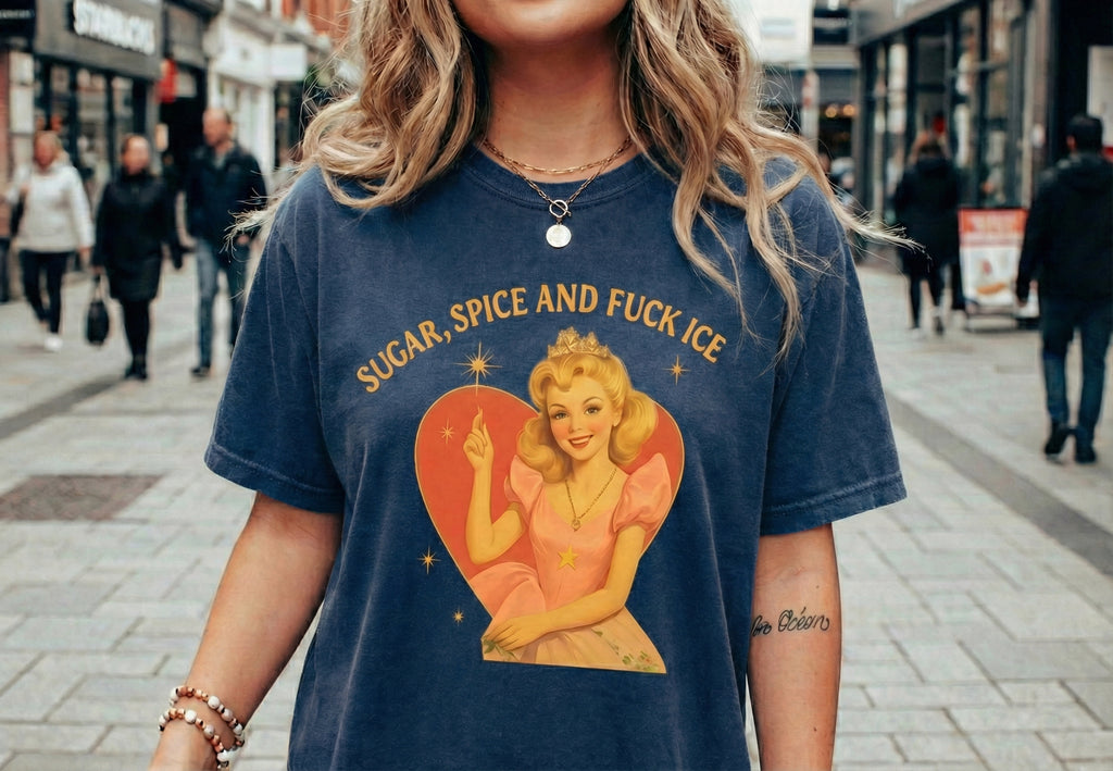 Sugar, Spice & F*ck ICE T-Shirt, Vintage Anti-ICE Protest Shirt, Pro-Immigration & Anti-Trump Tee