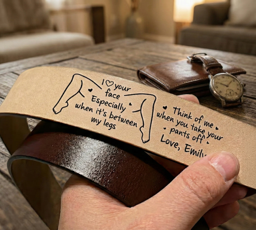 I Love Your Face Especially When It's Between My Legs Leather Belt, Custom Engraved Leather Belt, Anniversary Gift For Boyfriend Husband, Valentine Gift