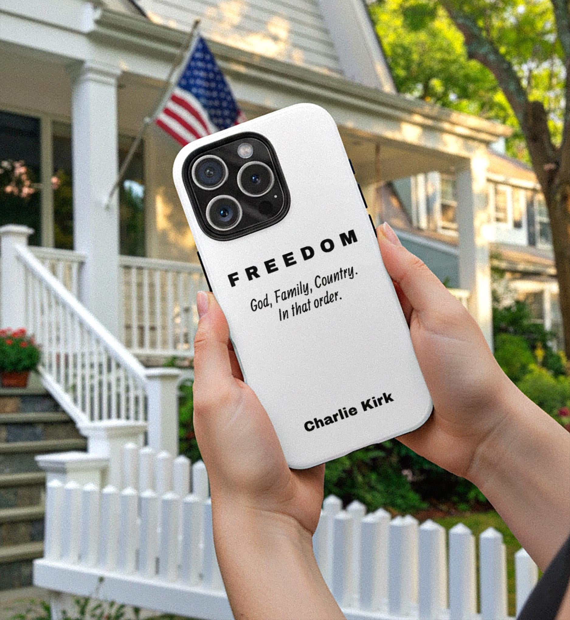 Phone Case with Charlie Kirk Quote, Freedom God, Family, Country In that Order, Tough Cases, American Flag Phone Cover