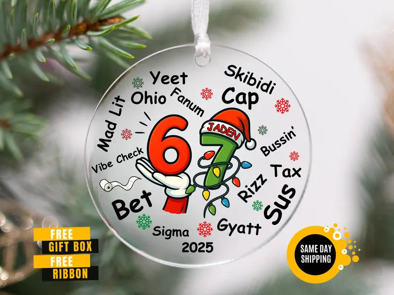 Custom Ornament Six Seven , Gen Z Slang Teen Keepsake, Funny Teenager Ornament, 67 Six Seven Meme Ornament