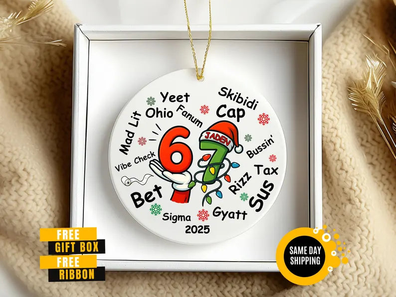 Custom Ornament Six Seven , Gen Z Slang Teen Keepsake, Funny Teenager Ornament, 67 Six Seven Meme Ornament