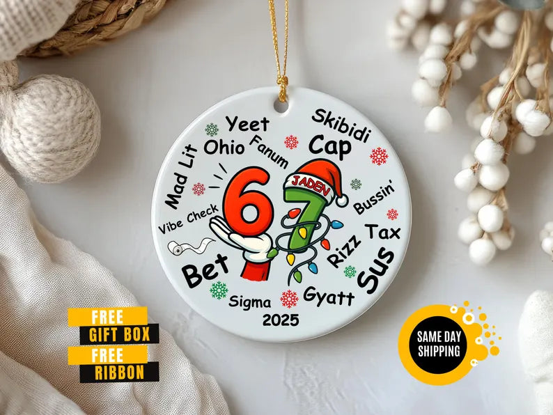 Custom Ornament Six Seven , Gen Z Slang Teen Keepsake, Funny Teenager Ornament, 67 Six Seven Meme Ornament