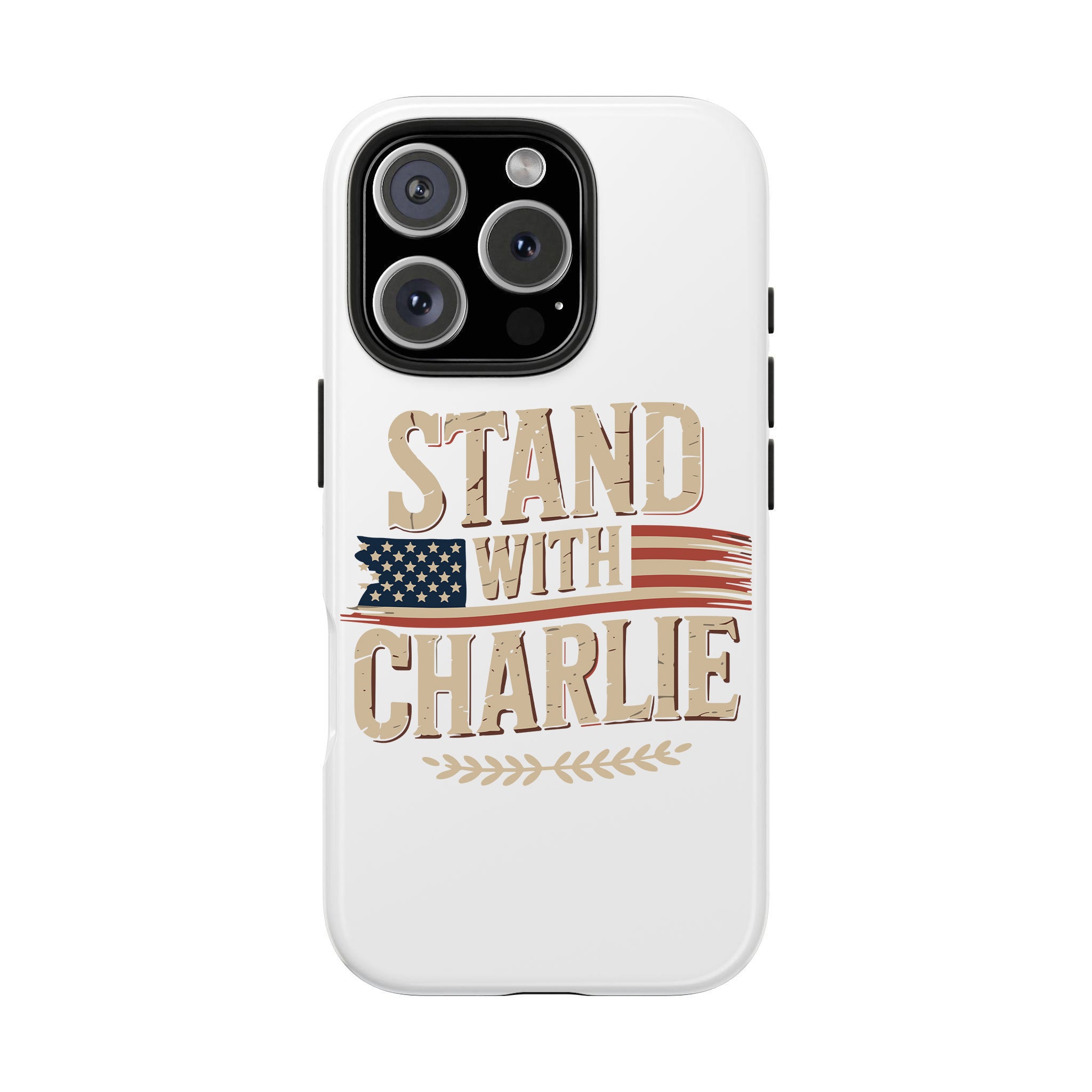 Stand With Charlie Phone Case, Charlie Kirk Tribute Phone Case, Patriotic Memorial, We Are Charlie Kirk Freedom, Justice For Charlie Kirk Quote