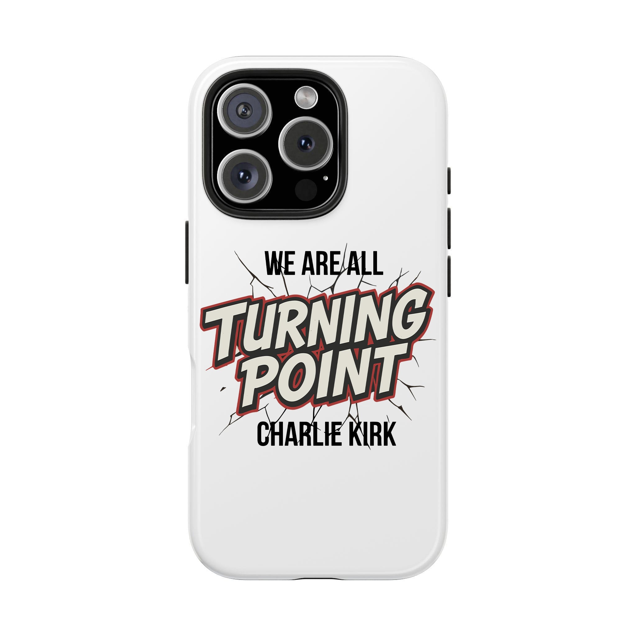 We are all Turning Point Phone Case, Charlie Kirk Phone Case, In Loving Memory, Free Speech Activist Tribute, Conservative Patriot Memorial Freedom Defender Cover
